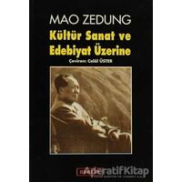 Kültür Sanat ve Edebiyat Üzerine - Mao Zedung - Berfin Yayınları
