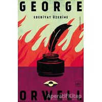 Edebiyat Üzerine - George Orwell - İthaki Yayınları