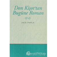 Don Kişot’tan Bugüne Roman - Jale Parla - İletişim Yayınevi