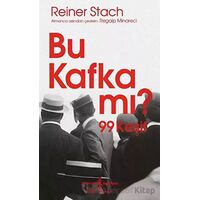 Bu Kafka mı? 99 Keşif - Reiner Stach - İş Bankası Kültür Yayınları