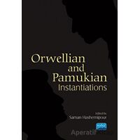 Orwellian and Pamukian Instantiations - Saman Hashemipour - Nobel Akademik Yayıncılık