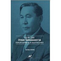 Kazak Şairi Ötebay Turmanjanov’un Eserleri Üzerine Dil ve Üslup İncelenmesi