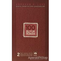 100 Büyük Roman - 2 Dünya Edebiyatının Şaheserleri - Abraham H. Lass - Ötüken Neşriyat