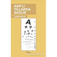 AKPli Yıllarda Sağlık - İlker Belek - Yazılama Yayınevi