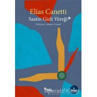 Saatin Gizli Yüreği - Elias Canetti - Sel Yayıncılık