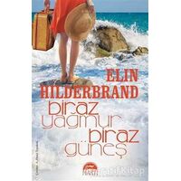 Biraz Yağmur Biraz Güneş - Elin Hilderbrand - Martı Yayınları