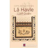 La Havle - Lütfü Şehsuvaroğlu - Elips Kitap