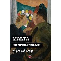 Malta Konferansları - Ziya Gökalp - Elips Kitap