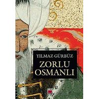 Zorlu Osmanlı - Yılmaz Gürbüz - Elips Kitap