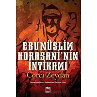 Ebu Müslim Horasani’nin İntikamı - Corci Zeydan - Elips Kitap