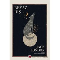 Beyaz Diş - Jack London - Elips Kitap