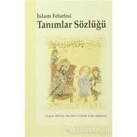 İslam Felsefesi Tanımlar Sözlüğü - Aygün Akyol - Elis Yayınları