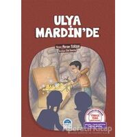 Ulya Mardinde - Nuran Turan - Martı Çocuk Yayınları