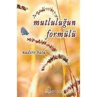 Mutluluğun Formülü - Nadire Batu - Elvan Yayıncılık