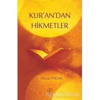 Kurandan Hikmetler - Murat Padak - Elvan Yayıncılık