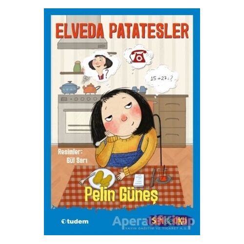 Elveda Patatesler - Sende Oku - Pelin Güneş - Tudem Yayınları