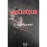 Amele Düşler - Halil Kansu - Pel Yayınları