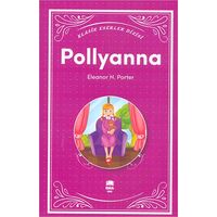 Pollyanna - Eleanor H. Porter - Ema Genç Yayınevi