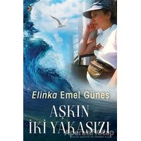 Aşkın İki Yakasızı - Emel Güneş - Cinius Yayınları