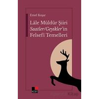Lale Müldür Şiiri Saatler - Geyiklerin Felsefi Temelleri - Emel Koşar - Kesit Yayınları