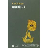 Burukluk - Emil Michel Cioran - Metis Yayınları