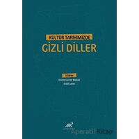 Kültür Tarihimizde Gizli Diller - Emine Gürsoy Naskali - Paradigma Akademi Yayınları