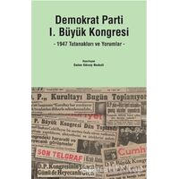 Demokrat Parti 1. Büyük Kongresi - Emine Gürsoy Naskali - Kitabevi Yayınları