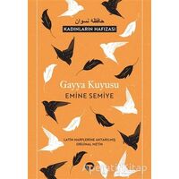 Gayya Kuyusu (Latin Harflerine Aktarılmış Orijinal Metin) - Emine Semiye - Turkuvaz Kitap