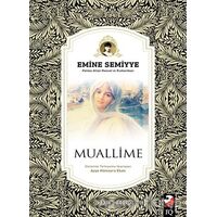 Muallime - Emine Semiyye - IQ Kültür Sanat Yayıncılık