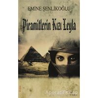 Piramitlerin Kızı Leyla - Emine Şenlikoğlu - Mektup Yayınları