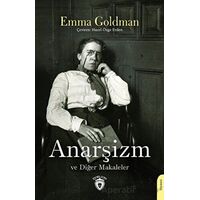 Anarşizm ve Diğer Makaleler - Emma Goldman - Dorlion Yayınları