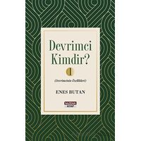 Devrimci Kimdir 1 - Devrimcinin Özellikleri - Enes Butan - Nazenin Kitap