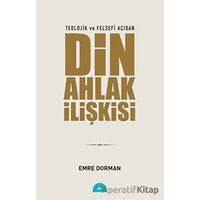 Teolojik ve Felsefi Açıdan Din Ahlak İlişkisi - Emre Dorman - İstanbul Yayınevi