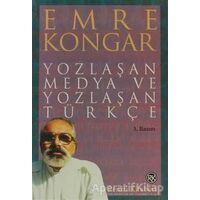 Yozlaşan Medya ve Yozlaşan Türkçe - Emre Kongar - Remzi Kitabevi