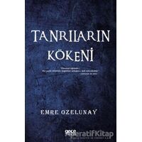 Tanrıların Kökeni - Emre Ozelunay - Gece Kitaplığı