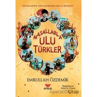 Masallarla Ulu Türkler - Emrullah Özdemir - Efsus Yayınları