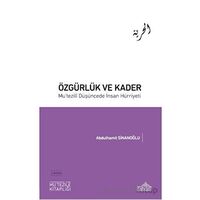 Özgürlük ve Kader - Abdulhamit Sinanoğlu - Endülüs Yayınları
