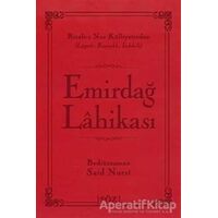 Emirdağ Lahikası - Bediüzzaman Said-i Nursi - Söz Basım Yayın