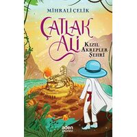 Çatlak Ali - Kızıl Akrepler Şehri - Mihrali Çelik - Aden Yayıncılık