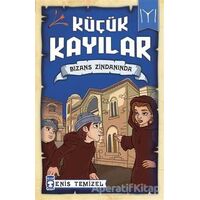 Küçük Kayılar - Bizans Zindanında - Enis Temizel - Timaş Çocuk