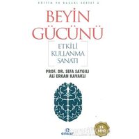 Beyin Gücünü Etkili Kullanma Sanatı - Sefa Saygılı - Ensar Neşriyat