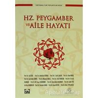 Hz. Peygamber ve Aile Hayatı - Kolektif - Ensar Neşriyat