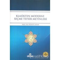 Klasikten Moderne Seçme Tefsir Metinleri - Hidayet Aydar - Ensar Neşriyat