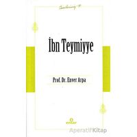 İbn Teymiyye (Öncülerimiz-30) - Enver Arpa - Ensar Neşriyat