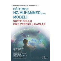 Eğitimde Hz. Muhammed (Sav) Modeli Sufa Okulu Bize Verdiği İlhamlar - Kolektif - Ensar Neşriyat