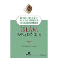 İslam Barış Dinidir - Kerim Aytekin - Ensar Neşriyat