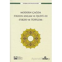 Modern Çağda Fıkhın Anlam Ve İşlevi-III -Fıkıh Ve Toplum- - Osman Güman - Ensar Neşriyat