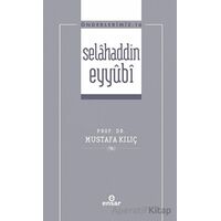 Selahaddin Eyyubi ( Önderlerimiz-16) - Mustafa Kılıç - Ensar Neşriyat