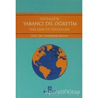 Sistematik Yabancı Dil Öğretim Yaklaşımı ve Yöntemleri - Candemir Doğan - Ensar Neşriyat