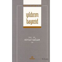 Yıldırım Bayezid (Önderlerimiz-43) - Nevzat Sağlam - Ensar Neşriyat